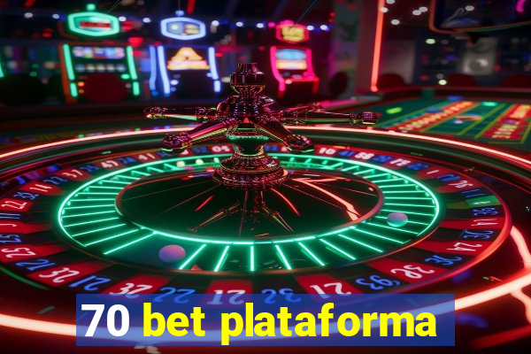 70 bet plataforma
